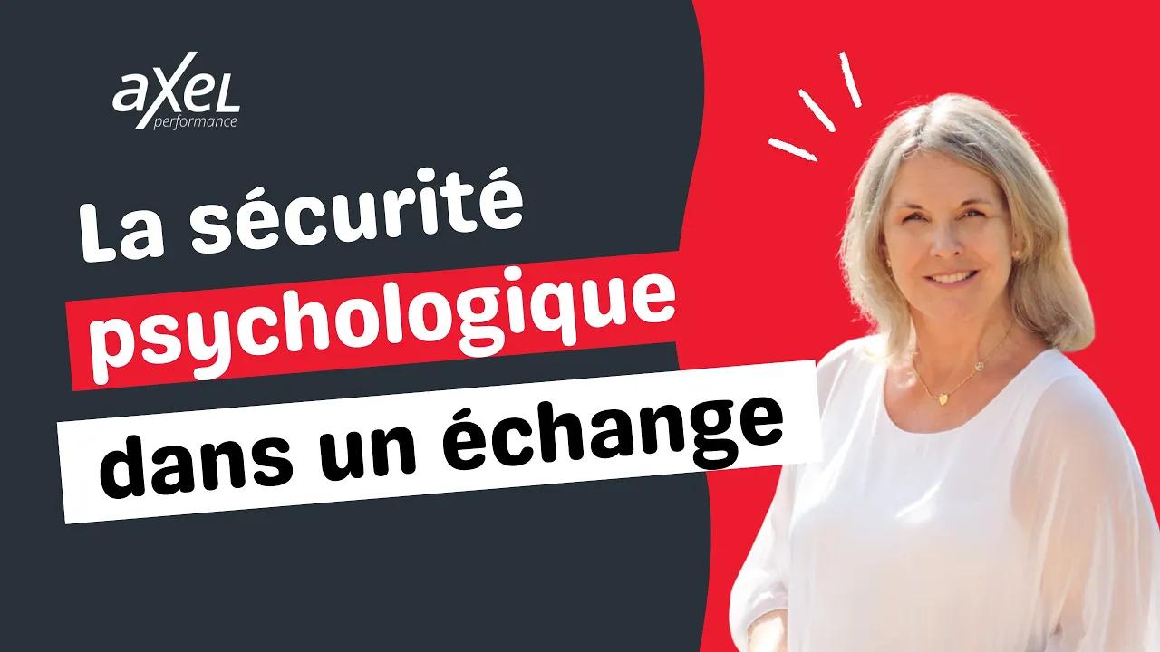 Ressources La sécurité psychologique dans un échange