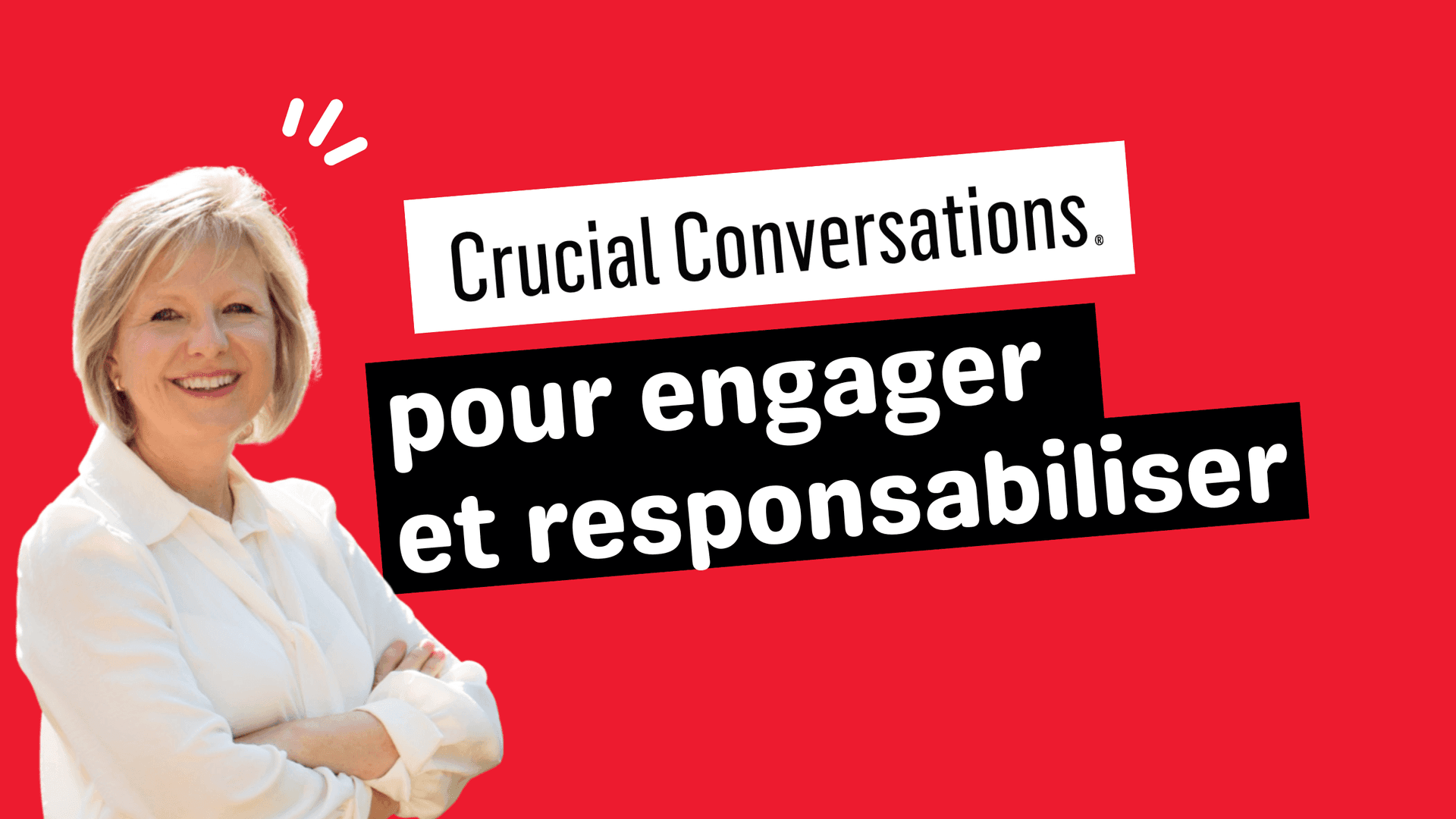 Ressources Présentation de la formation Conversations Cruciales